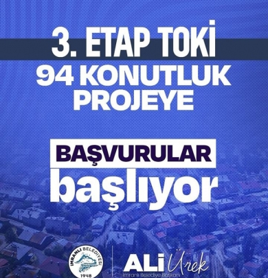 3.ETAP TOKİ 94 KONUTLUK PROJEYE BAŞVURULAR BAŞLIYOR